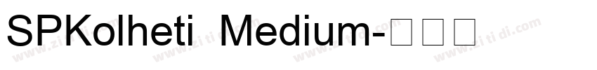 SPKolheti Medium字体转换
